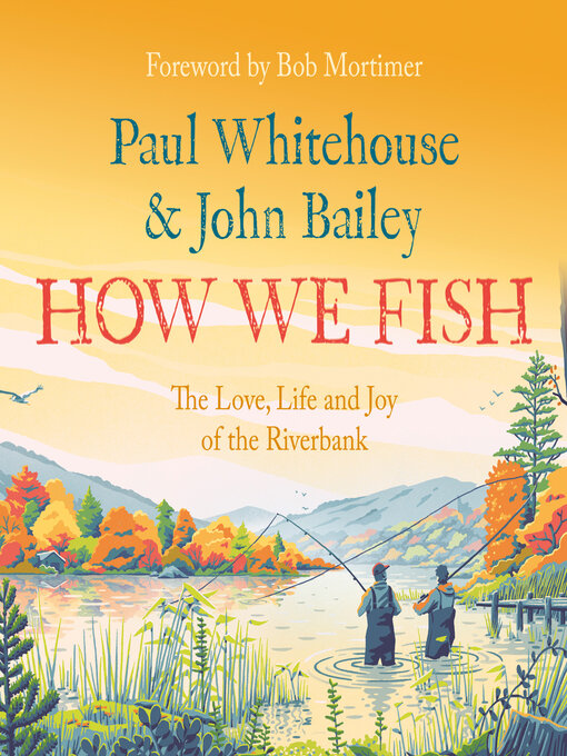 Title details for How We Fish by Paul Whitehouse - Available